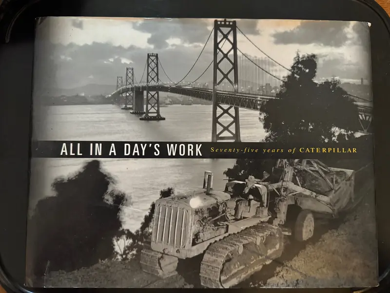 All In A Day’S Work Seventy-Five Years Of Caterpillar 1
