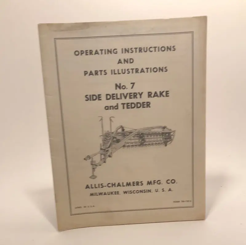 Allis-Chalmers No 7 Side Delivery Rake And Tedder _ Operating Instructions 1