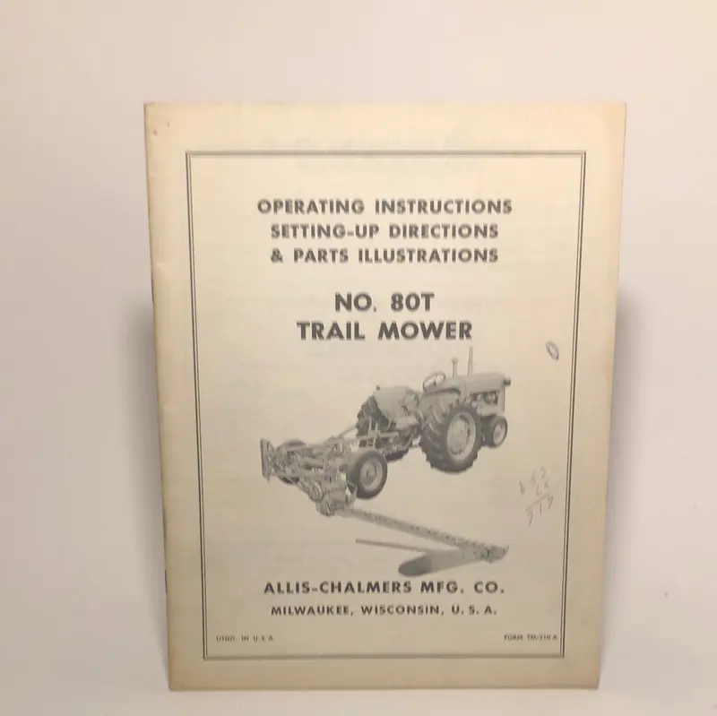 Allis-Chalmers No 80T Trail Mower _ Operating Instructions, Setting-Up Directions & Parts Illustrations 1