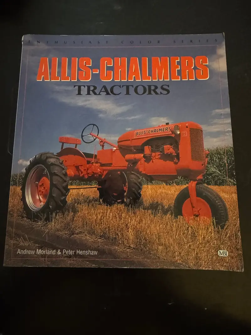 Allis-Chalmers Tractors By Andrew Morland & Peter Henshaw 1