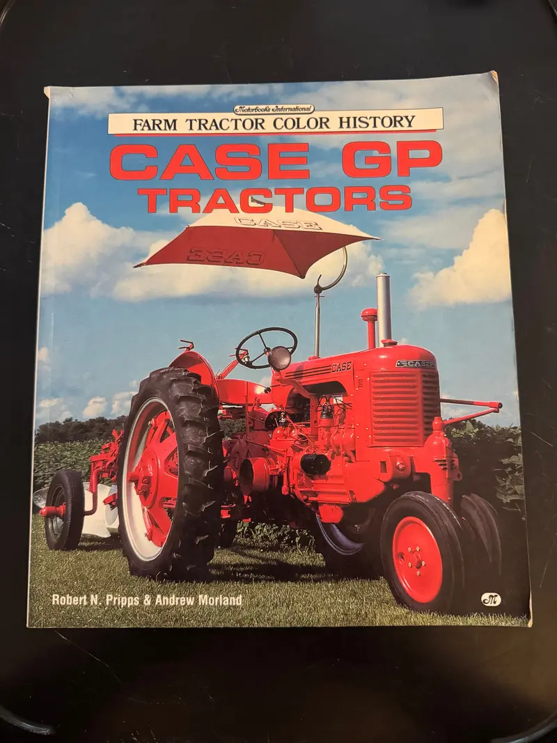 Farm Tractor Color History Case Gp Tractors _ Robert N Pripps 1