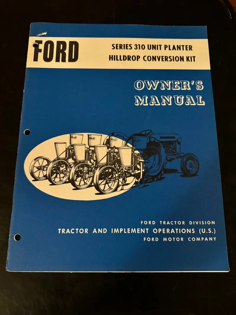 Ford _ Series 310 Unit Planter Hilldrop Conversion Kit _ Owner’S Manual 1