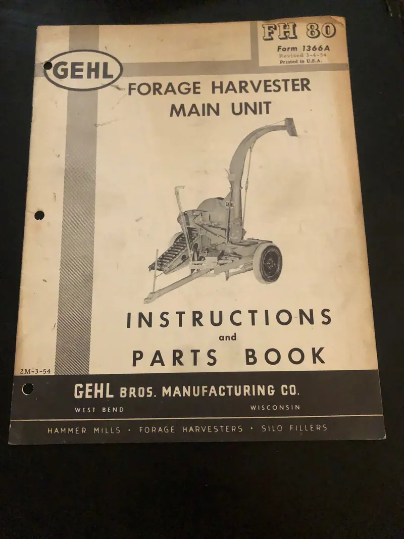 Gehl _ Forage Harvester Main Unit Fh 80 _ Instructions & Parts Book Form 1366A 1
