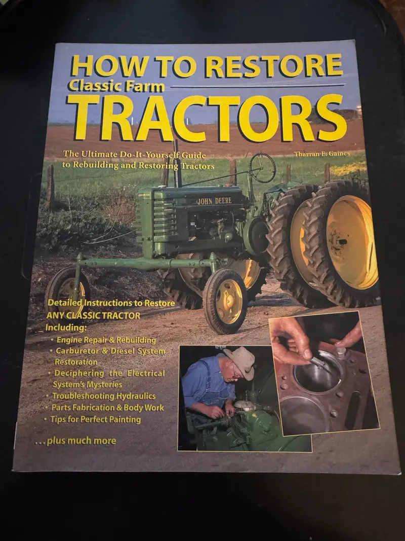 How To Restore Classic Farm Tractors By Tharran E. Gains 1