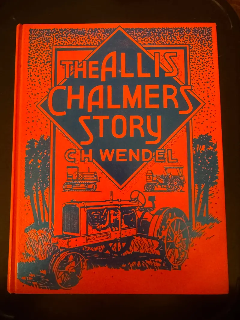The Allis Chalmers Story By C.H. Wendel 1