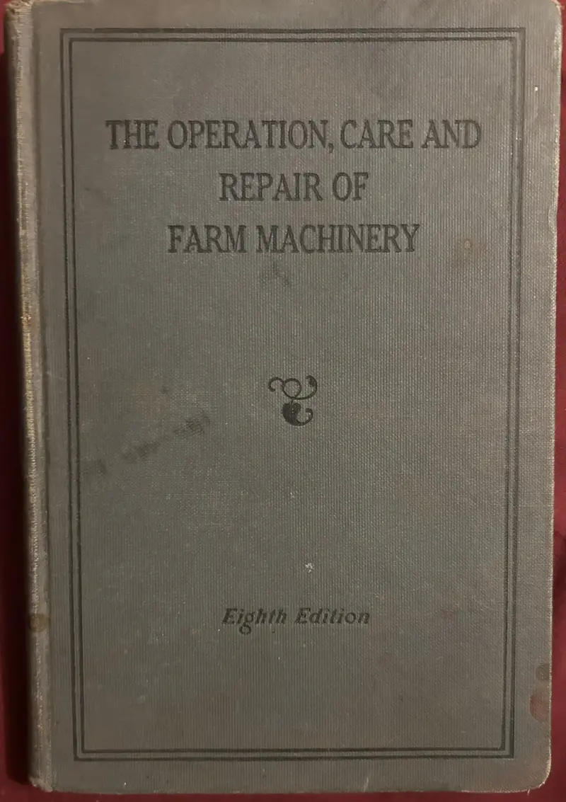 The Operation, Care And Repair Of Farm Machinery _ 8Th Edition 1