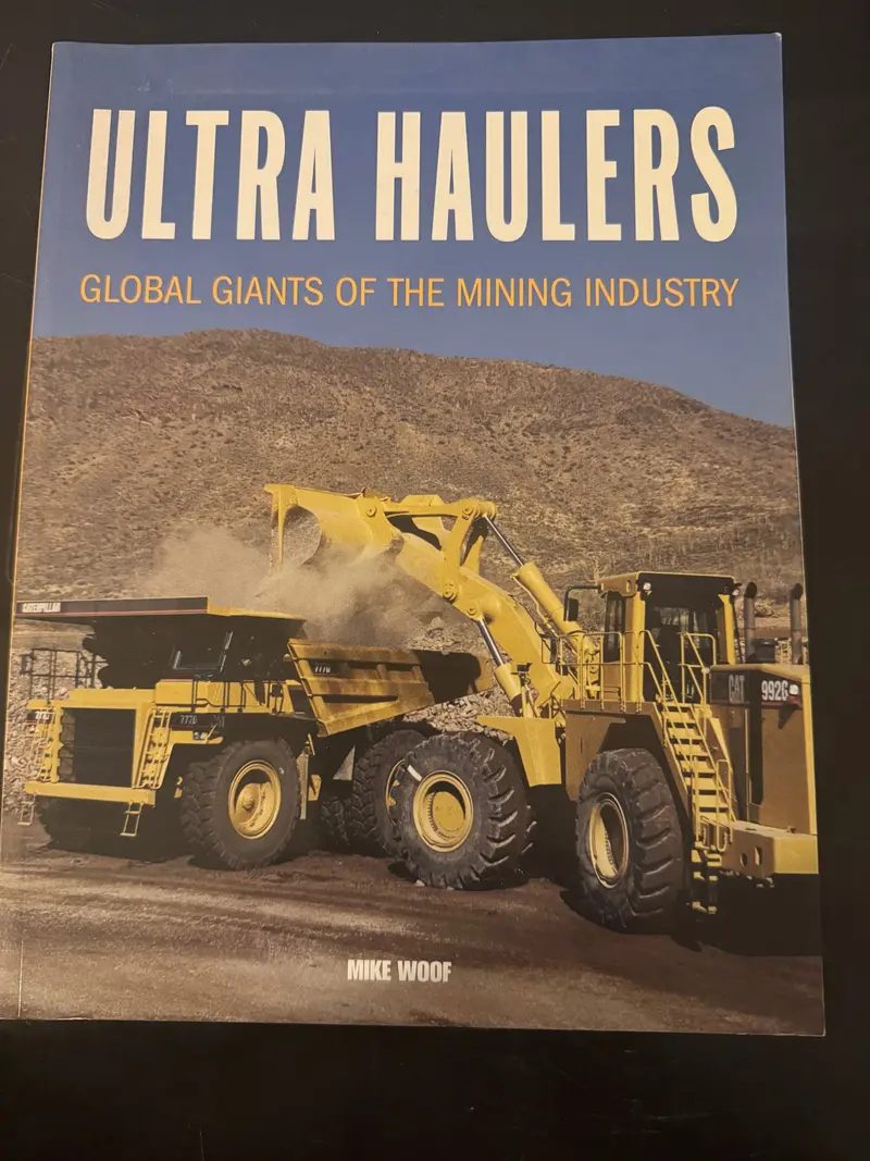 Ultra Haulers _ Global Giants Of The Mining Industry _ Mike Woof 1